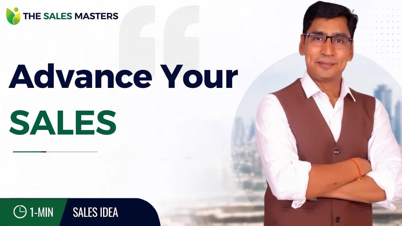 Sales Mastery |1-Minute Sales Idea| Advance Your Sales #001 #salestips #salestraining #salesstrategy